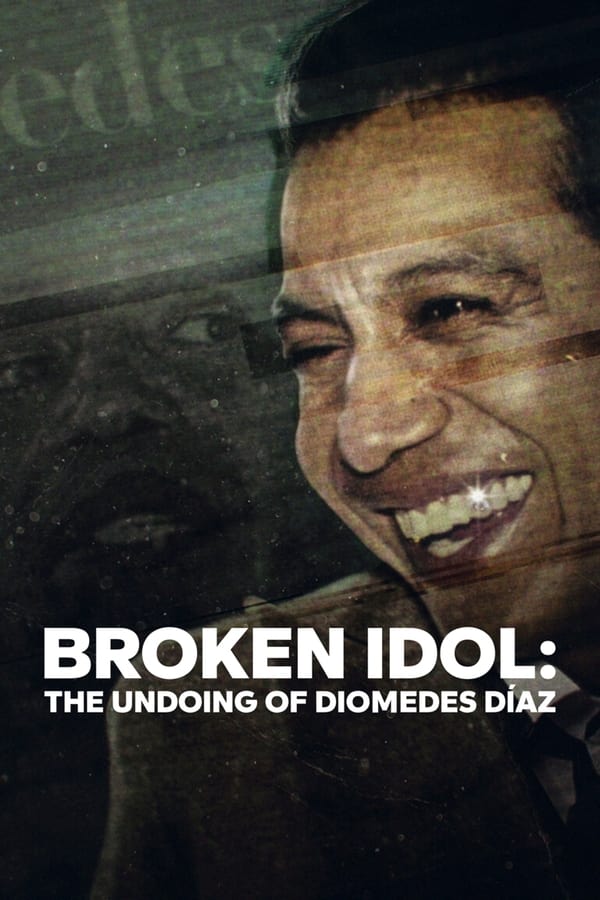 مشاهدة فيلم Broken Idol: The Undoing of Diomedes Diaz 2022 مترجم